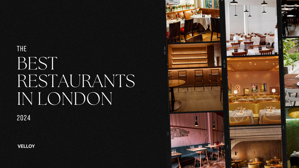 The Best Restaurants in London: 2024 Guide