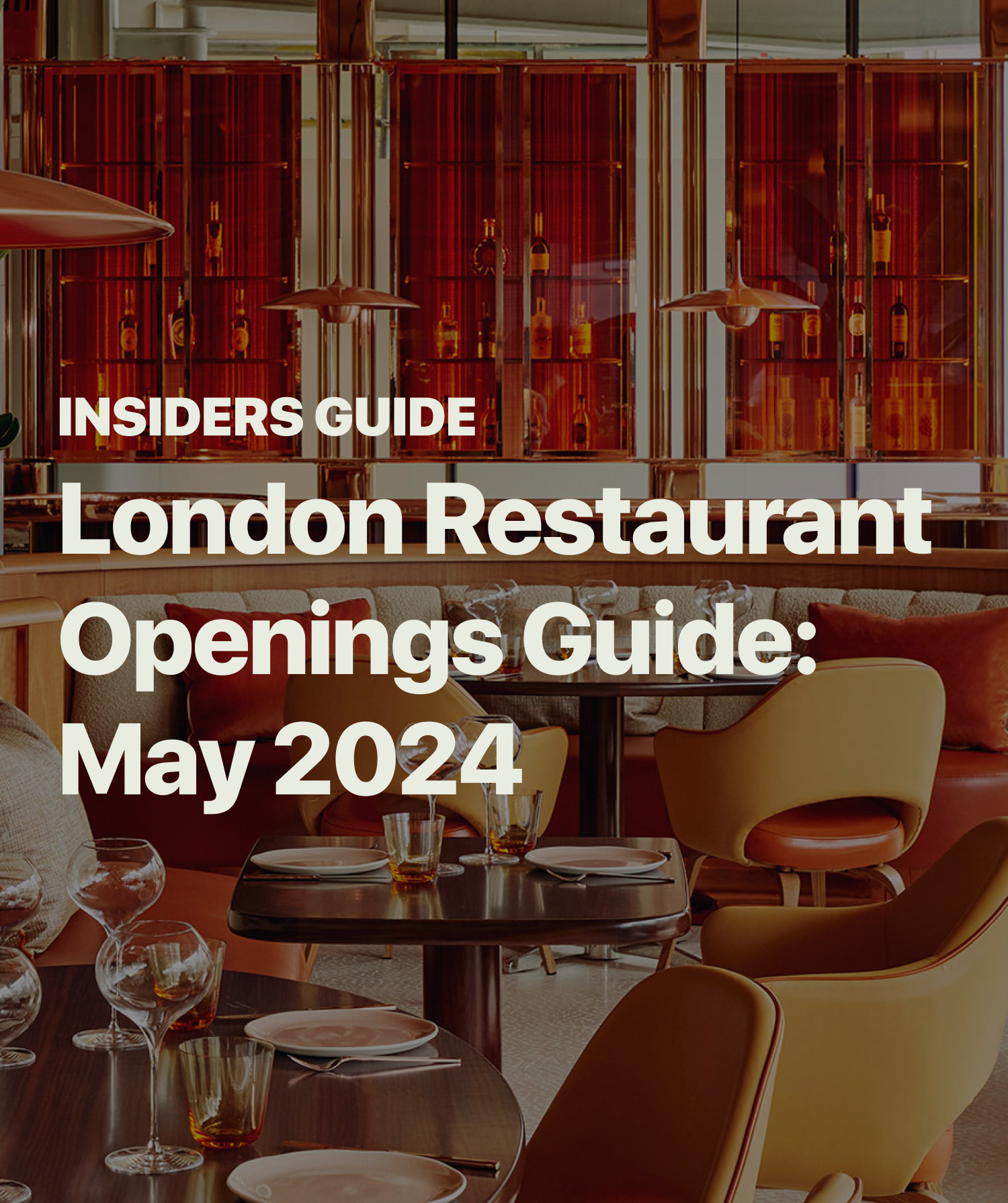 The Best New Restaurant Openings in London: Ultimate Guide [May 2024]